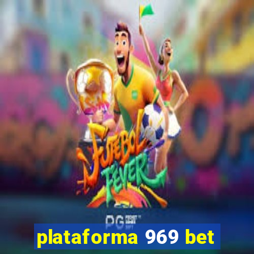 plataforma 969 bet